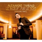 Alexandre Tharaud - Le Boeuf Sur Le Toit (Swinging Paris)