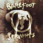 Barefoot Servants - Barefoot Servants