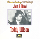 Teddy Wilson - Just A Mood CD1