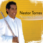 Nestor Torres - Nouveau Latino