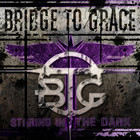 Bridge To Grace - Staring In The Dark