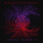 Shane Morris - Magnetosphere