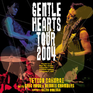 Gentle Hearts Tour 2004 (With Greg Howe, Dennis Chambers & Akira Onozuka)