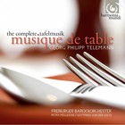 Freiburger Barockorchester - Georg Philipp Telemann: Tafelmusik & Musique De Table CD1