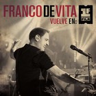 Franco De Vita - Franco De Vita Vuelve En Primera Fila