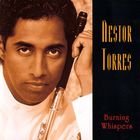 Nestor Torres - Burning Whispers