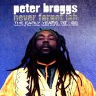 Peter Broggs - Never Forget Jah