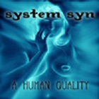 System Syn - A Human Quality