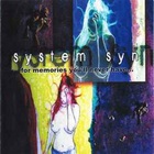 System Syn - For Memories You'll Never Have