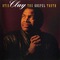Otis Clay - The Gospel Truth