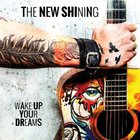 The New Shining - Wake Up Your Dreams