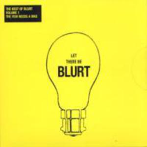 The Best Of Blurt Vol. 1: The Fish Needs A Bike
