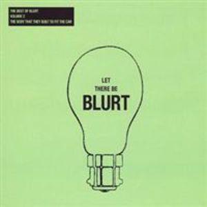 The Best Of Blurt Vol. 2: The Body That They Built To Fit The Car