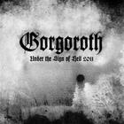 Gorgoroth - Under The Sign Of Hell 2011
