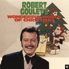 Robert Goulet's Wonderful World Of Christmas (Vinyl)