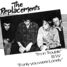 The Replacements - I'm In Trouble (CDS) (Vinyl)