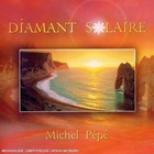Michel Pepe - Diamant Solaire