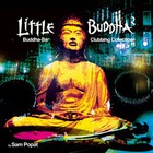 Little Buddha II (Buddha-Bar Clubbing Collection By Sam Popat)