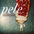 pele - A Scuttled Bender In A Watery Closet CD1