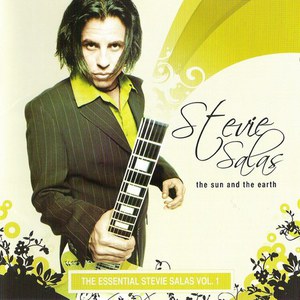 The Sun And The Earth - The Essential Stevie Salas Vol. 1 CD1