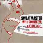Sweatmaster - Well Connected
