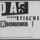 Das Synthetische Mischgewebe - Some Conceptual Obligations, The Usual Rough & Rumble And The Conspiration Of Silence