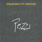 Francesco De Gregori - PezzI