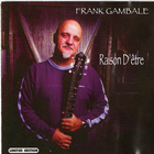 Frank Gambale - Raison D'etre