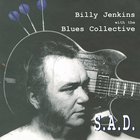 S.A.D. (With The Blues Collective)