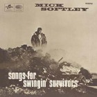 Mick Softley - Songs For Swingin' Survivors (Vinyl)