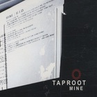 Taproot - Mine (CDS)