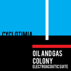 Cyclotimia - Oil And Gas Colony (EP)
