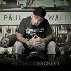 Paul Wall - #Checkseason