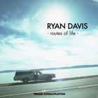 Ryan Davis - Routes Of Life (EP)