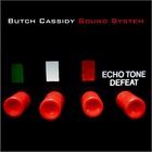 The Butch Cassidy Sound System - Echo Tone Defeat