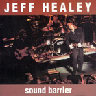 The Jeff Healey Band - Sound Barrier