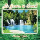 Michel Pepe - Le Jardin De Cristal