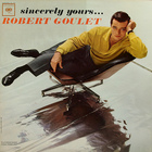 Robert Goulet - Sincerely Yours (Vinyl)