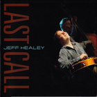 The Jeff Healey Band - Last Call
