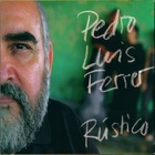 Pedro Luis Ferrer - Rustico