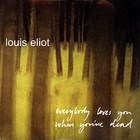 Louis Eliot - Everybody Loves You When You're Dead (EP)
