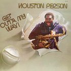 Houston Person - Get Out'a My Way! (Vinyl)