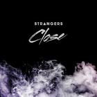The Strangers - Close