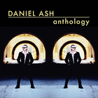 Daniel Ash - Anthology (Foolish Thing Desire) CD2