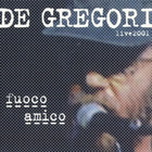 Francesco De Gregori - Fuoco Amico (Live)