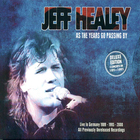 The Jeff Healey Band - As The Years Go Passing By (Deluxe Edition) CD1