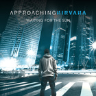 Approaching Nirvana - Waiting For The Sun