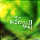 Marcos Witt - Lo Mejor De Marcos II