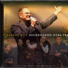 Marcos Witt - Recordando Otra Vez