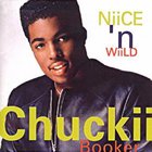 Chuckii Booker - Niice N' Wiild